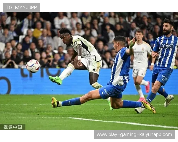 维尼修斯弧顶远射皇马锁定胜果